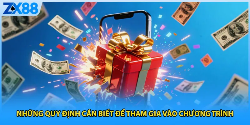 Những quy định cần biết để tham gia vào chương trình