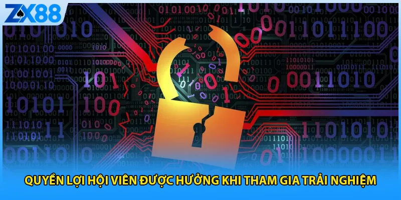 Quyền lợi hội viên được hưởng khi tham gia trải nghiệm